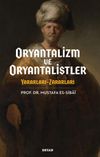 Oryantalizim ve Oryantalistler & Yararları - Zararları
