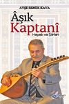 Aşık Kaptanı Hayatı ve Şiirleri