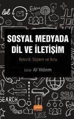 Sosyal Medyada Dil ve İletişim & Retorik, Söylem ve İkna