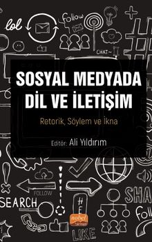 Sosyal Medyada Dil ve İletişim & Retorik, Söylem ve İkna