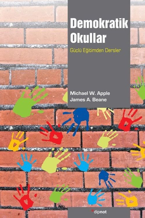 Demokratik Okullar & Güçlü Eğitimden Dersler