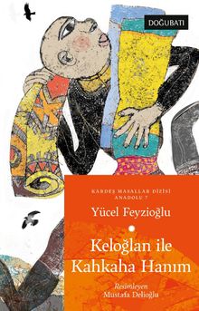 Keloğlan İle Kahkaha Hanım / Anadolu Masalları 7