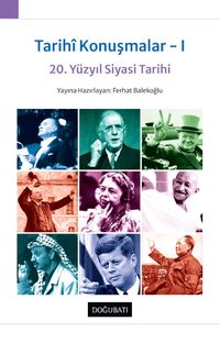 Tarihî Konuşmalar 1 & 20. Yüzyıl Siyasi Tarihi