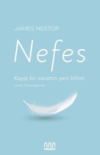 Nefes: Kayıp Bir Sanatın Yeni Bilimi