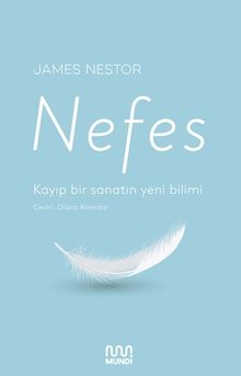 Nefes: Kayıp Bir Sanatın Yeni Bilimi