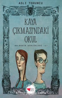 Kaya Çıkmazı’ndaki Okul / Bolbadim Günlükleri 1 - Aslı Tohumcu