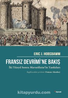 Fransız Devrimi’ne Bakış - Eric J. Hobsbawm