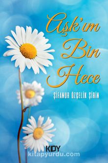 Aşk'ım Bin Hece - Şifanur Özçelik Şirin