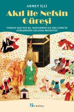 Akıl ile Nefsin Güreşi & Tursun Fakı'nın Hz. Muhammed ile Ebu Cehil'in Güreşmesini Anlatan Mesnevisi
