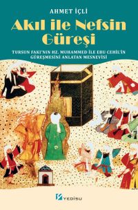 Akıl ile Nefsin Güreşi & Tursun Fakı'nın Hz. Muhammed ile Ebu Cehil'in Güreşmesini Anlatan Mesnevisi