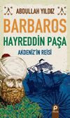 Barbaros Hayreddin Paşa & Akdeniz'in Reisi