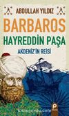 Barbaros Hayreddin Paşa & Akdeniz’in Reisi
