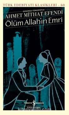 Ölüm Allah’ın Emri (Ciltli) - Ahmet Mithat Efendi