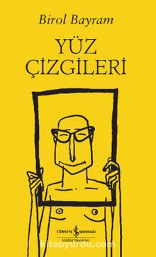 Yüz Çizgileri - Birol Bayram