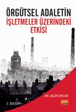 Örgütsel Adaletin İşletmeler Üzerindeki Etkisi