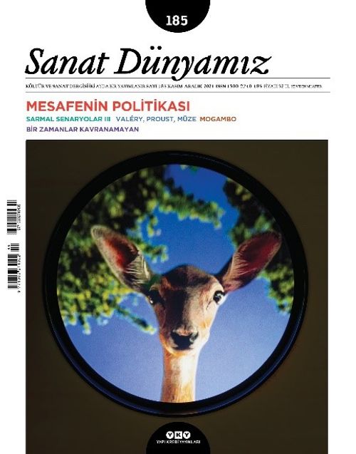 Sanat Dünyamız Üç Aylık Kültür ve Sanat Dergisi Sayı:185 Kasım-Aralık 2021