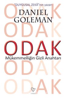 Odak & Mükemmelliğin Gizli Anahtarı - Daniel Goleman