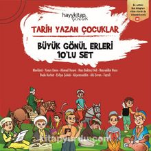 Tarih Yazan Çocuklar (Büyük Gönül Erleri 10’lu Set) - Ayşe Hale