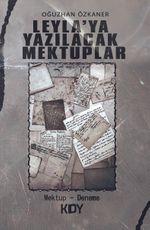Leyla'ya Yazılacak Mektuplar 