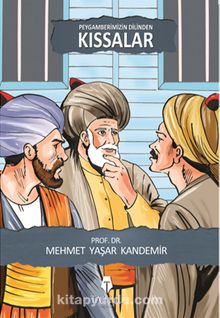 Peygamberimizin Dilinden Kıssalar - Prof. Dr. Mehmet Yaşar Kandemir