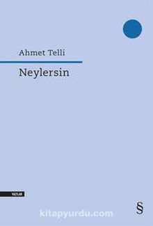 Neylersin - Ahmet Telli