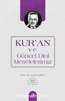 Kur'an ve Güncel Dini Meselelerimiz - Celal Kırca