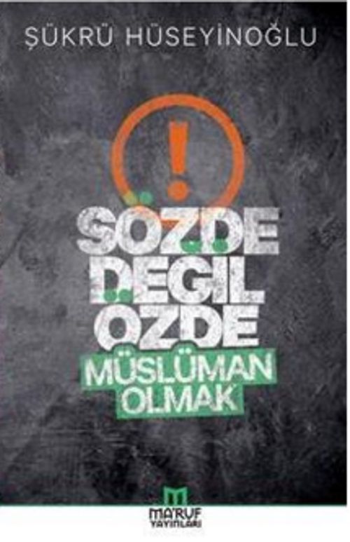 Sözde Değil Özde Müslüman Olmak