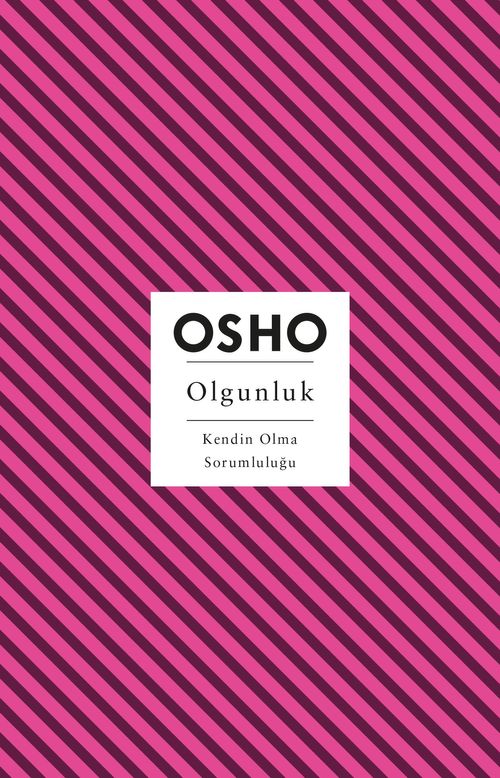 Olgunluk & Kendin Olma Sorumluluğu