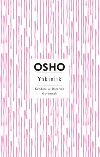 Yakınlık & Kendine ve Diğerine Güvenmek