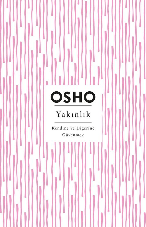 Yakınlık & Kendine ve Diğerine Güvenmek