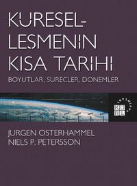 Küreselleşmenin Kısa Tarihi & Boyutlar, Süreçler, Dönemler