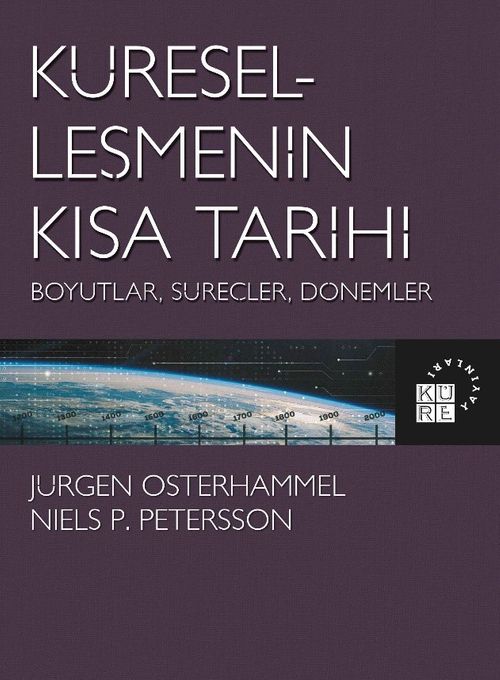 Küreselleşmenin Kısa Tarihi & Boyutlar, Süreçler, Dönemler
