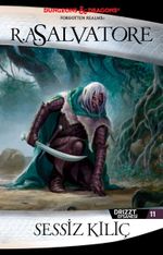 Sessiz Kılıç - Drizzt Efsanesi 11. Kitap