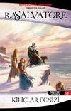 Kılı&ccedil;lar Denizi - Drizzt Efsanesi 13. Kitap