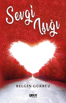 Sevgi Işığı - Belgin Gürbüz