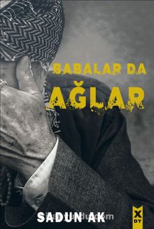 Babalar da Ağlar - Sadun Ak