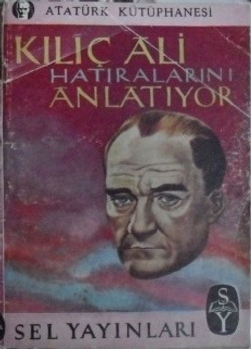 Kılıç Ali Hatıralarını Anlatıyor (Kod: 2-G-89)