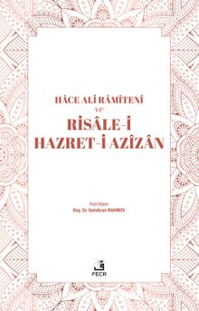 Hace Ali Ramîtenî ve Risale-i Hazret-i Azîzan - Kamilcan Rahimov