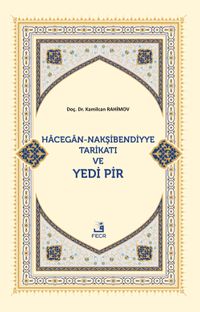 Hacegan-Nakşibendiyye Tarikatı ve Yedi Pir