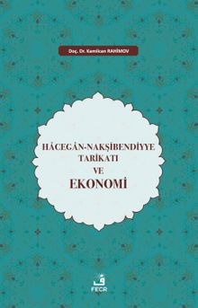 Hacegan-Nakşibendiyye Tarikatı ve Ekonomi