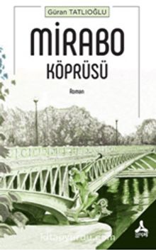Mirabo Köprüsü - Güran Tatlıoğlu