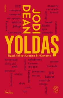 Yoldaş & Siyasi Aidiyet Üzerine Bir Deneme
