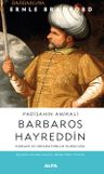 Padişahın Amirali Barbaros Hayreddin &amp; Korsan ve İmparatorluk Kurucusu
