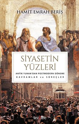 Siyasetin Yüzleri & Antik Yunan'da Postmodern Döneme Kavramlar ve Süreçler