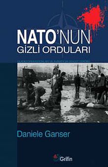 Nato'nun Gizli Orduları & Gladio Operasyonları ve Avrupa'da Devlet Terörü