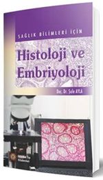 Sağlık Bilimleri İçin Histoloji ve Embriyoloji