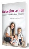 Bebeğim ve Ben & Anne ve Bebek Bakımı El Kitabı
