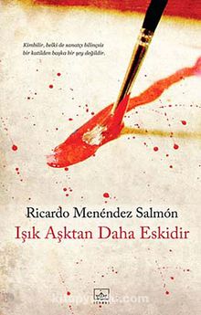 Işık Aşktan Daha Eskidir - Ricardo Menendez Salmon