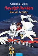 Hayalet Avcıları -4 Büyük Tehlike
