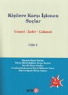 Kişilere Karşı İşlenen Su&ccedil;lar Cilt:1